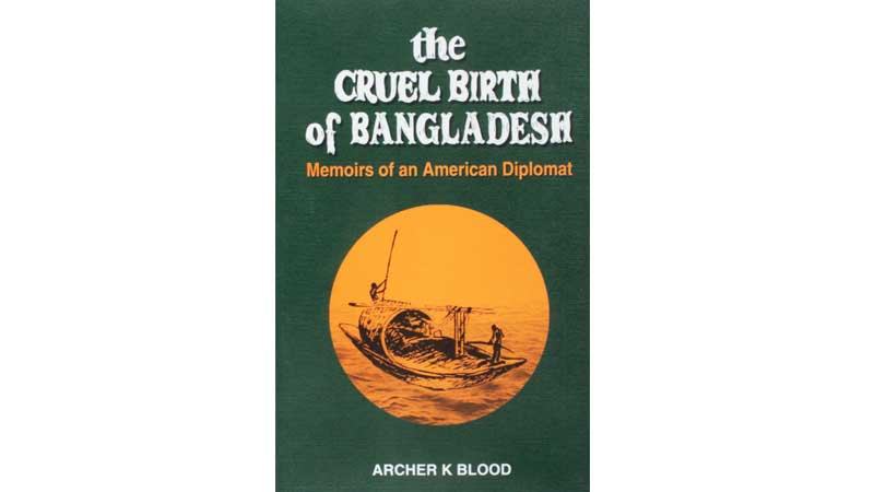 মার্কিন কূটনীতিকের বয়ানে বাংলাদেশের অভ্যুদয়